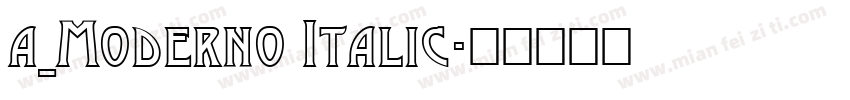 a_Moderno Italic字体转换